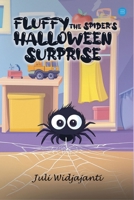 Fluffy the Spider's Halloween Surprise B0DSJQ76GC Book Cover