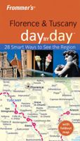 Frommer's Florence and Tuscany Day by Day (Frommer's Day by Day)