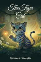 The Tiger Cub B0G5J46SQC Book Cover