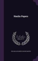 Hanlin Papers Or, Essays On The Intellectual Life Of The Chinese 1430499362 Book Cover