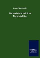 Die Landwirtschaftliche Tierproduktion 3846019364 Book Cover