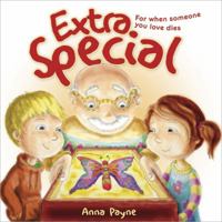 Extra Special: For When Someone You Love Dies 1853455016 Book Cover