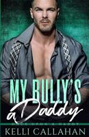 My Bully's Daddy 1074105877 Book Cover