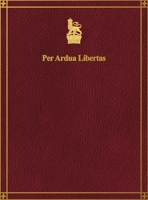 Per Ardua Libertas 1925907090 Book Cover