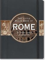 Little Black Book of Rome: The Timeless Guide to the Eternal City (Little Black Book Series) 1593598599 Book Cover