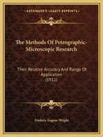 The Methods of Petrographic-Microscopic Research, Their Relative Accuracy and Range of Application 0530874792 Book Cover