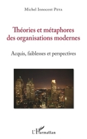 Théories et métaphores des organisations modernes: Acquis, faiblesses et perspectives (French Edition) 2343147558 Book Cover