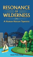 Resonance of Wilderness: A Human-Nature Tapestry 1087990564 Book Cover