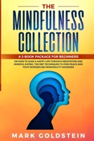 The Mindfulness Collection: How to Lead a Happy Life Practicing Meditation and Mindful Eating Therapy, The DBT Techniques to Find Peace and Fight Borderline Personality Disorder 1801127395 Book Cover