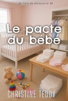 Le pacte du bébé: Une histoire de couches ABDL femdom (French Edition) B0H2S6T3WG Book Cover