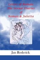 Lovers of Roman: : The Sexual Diaries of Roman & Julietta 1543119840 Book Cover