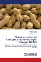 Characterization of Pakistani groundnut seeds through GC-MS 3659483257 Book Cover