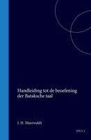 Handleiding tot de beoefening der Bataksche taal (Dutch Edition) 9004568867 Book Cover