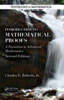 Introduction to Mathematical Proof: A Transition to Advanced Mathematics 1482246872 Book Cover