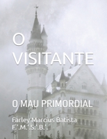 O Visitante: O Mau Primordial B09M58P78V Book Cover