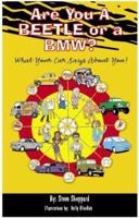 Are You a Beetle or a BMW?: What Your Car Says about You 0977719642 Book Cover