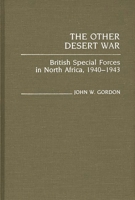 The Other Desert War: British Special Forces in North Africa, 1940-1943 (Contributions in Military Studies) 0313252408 Book Cover