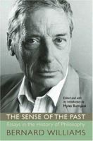 The Sense of the Past: Essays in the History of Philosophy 0691134081 Book Cover