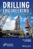 Drilling Engineering Problems and Solutions: A Field Guide for Engineers and Students 1118998340 Book Cover