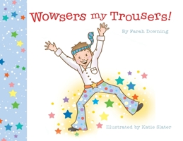 Wowsers My Trousers 1906954852 Book Cover