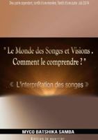 LE MONDE DES SONGES & VISIONS, Comment le Comprendre 0244995125 Book Cover