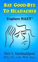 Say Goodbye to Headaches (Say Good-Bye to) 0975927760 Book Cover