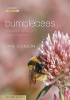 Bumblebees: Behaviour, Ecology, and Conservation (Oxford Biology) 0199553076 Book Cover