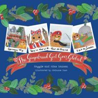 The Gingerbread Girl Goes Global 0692812024 Book Cover
