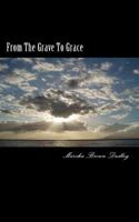 From The Grave To Grace 1515233413 Book Cover