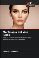 Morfologia del viso lungo: Diagnosi e pianificazione del trattamento per ottenere un'estetica facciale ideale 620532203X Book Cover