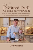Divorced Dad's Cooking Survival Guide 1105178633 Book Cover