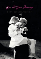 You and Your Marriage: How Is Your Relationship? 1456860143 Book Cover