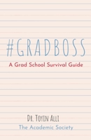 #gradboss: A Grad School Survival Guide 1087094674 Book Cover