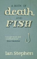 A Book of Death and Fish 1908643978 Book Cover