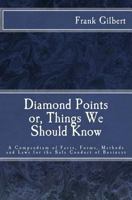 Diamond Points or Things We Should Know: A Compendium of Facts, Forms, Methods and Laws for the Safe Conduct of Business 1540832961 Book Cover