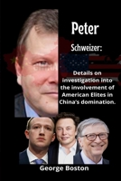 Peter Schweizer: Details on investigation into the involvement of American Elites in China's domination. B09SNSGVFL Book Cover