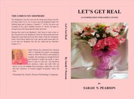 Let's Get Real: An Inspiration for Godly Living 0997022736 Book Cover