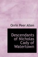 Descendants of Nicholas Cady of Watertown 1140207547 Book Cover