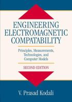 Engineering Electromagnetic Compatibility: Principles, Measurements, Technologies, and Computer Models 0780347439 Book Cover