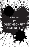 Im Gleichschritt, Ossis kehrt! (German Edition) 3757880854 Book Cover