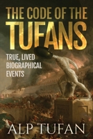 The Code of the Tufans: True, Lived Biographical Events B0F7Y1VMC1 Book Cover