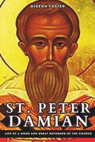 St. Peter Damian: Life of a Monk and Great Reformer of the Church B0CSDZSHRX Book Cover