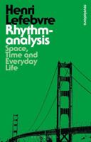 Rhythmanalysis: Space, Time and Everyday Life 1472507169 Book Cover