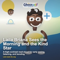 Laila Briana Sees the Morning and the Kind Star: A high-contrast read-aloud for early seeing, listening, and bonding B0H93WYL1G Book Cover