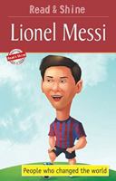 Lionel Messi - Read & Shine (People who changed the world) 8131941272 Book Cover