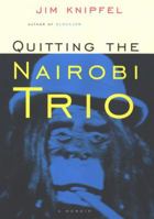 Quitting the Nairobi Trio 1585420271 Book Cover