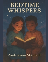 BEDTIME WHISPERS B0FMQWCH7Y Book Cover