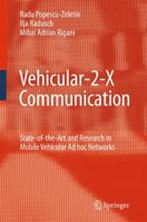 Vehicular-2-X Communication: State-of-the-Art and Research in Mobile Vehicular Ad hoc Networks 3540771425 Book Cover