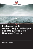 Évaluation de la couverture journalistique des attaques de Boko Haram au Nigeria (French Edition) 620851360X Book Cover