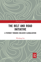 The Belt and Road Initiative: A Pathway towards Inclusive Globalization 1138331600 Book Cover